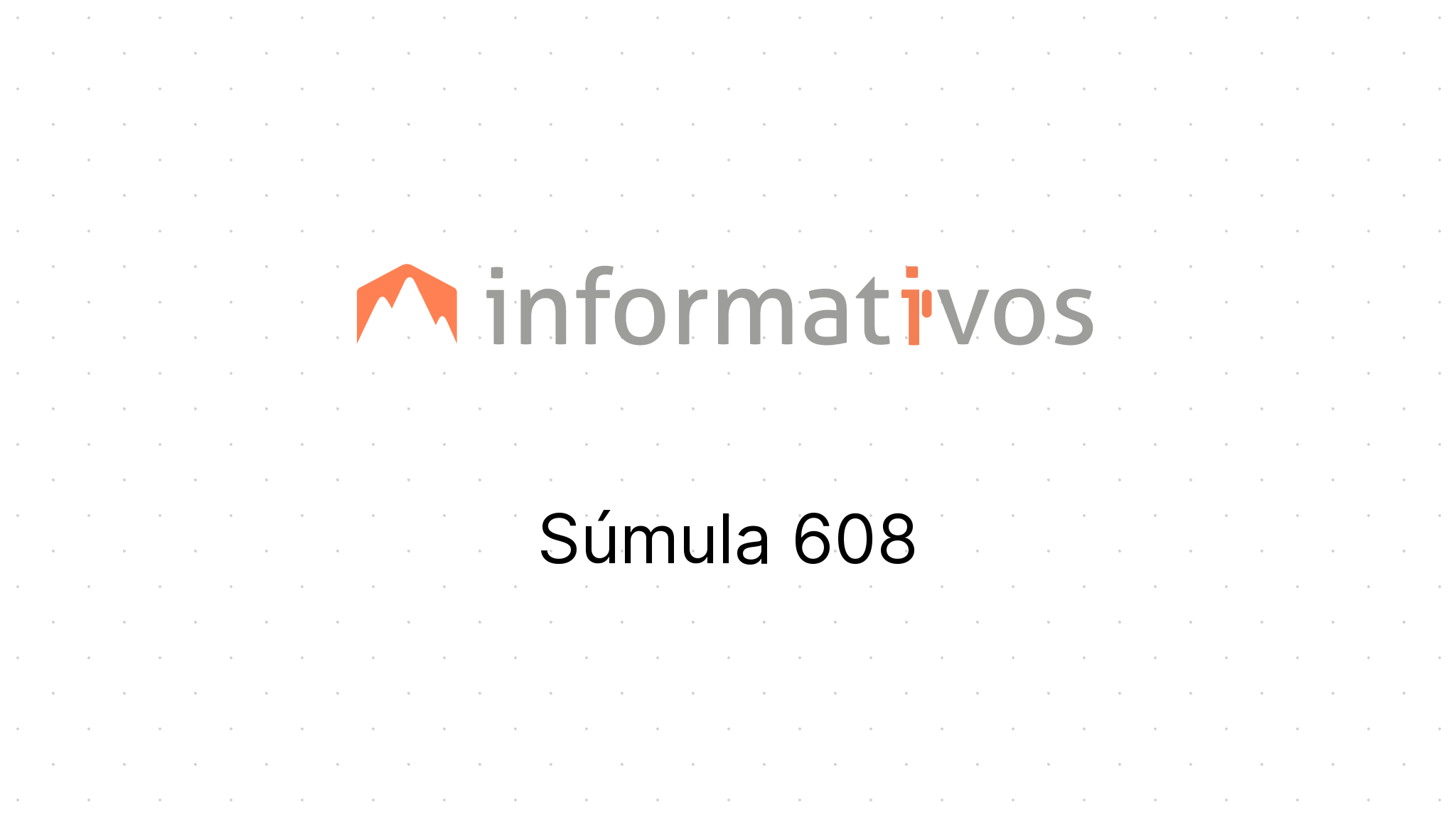 Súmula 608 Stj